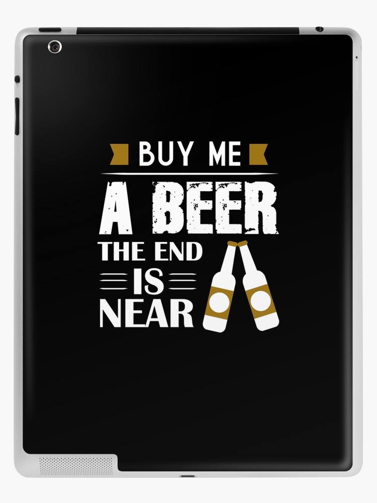 Buy Me A Beer the end is Near, bachelor party shirts, groomsmen gifts, drinking shirt, bachelor party drinking team, bachelor party favors
