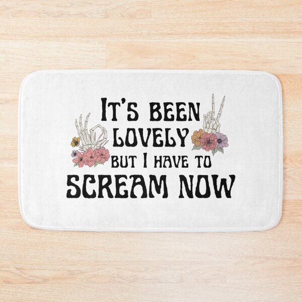 Item preview, It's Been Lovely, But I Have To Scream Now designed and sold by paperbluebird.