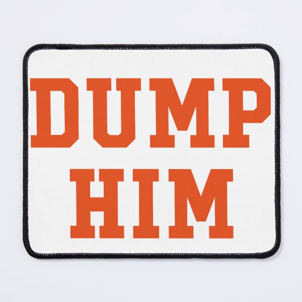 Item preview, DUMP HIM designed and sold by LF Store.