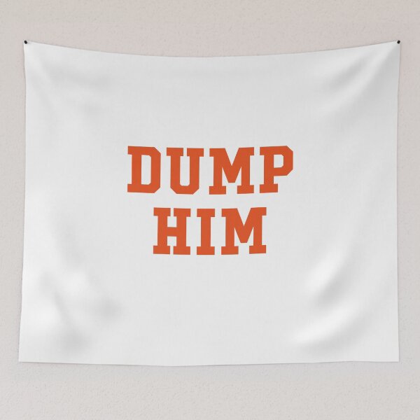 Item preview, DUMP HIM designed and sold by LF Store.