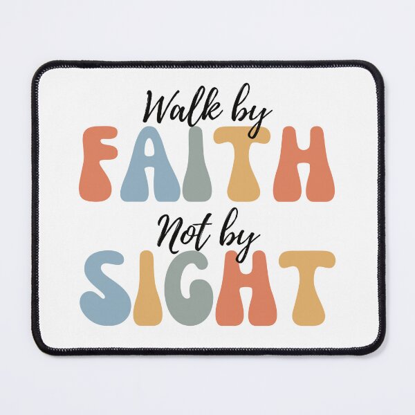 Item preview, Walk By Faith Not By Sight (2 Corinthians 5:7) designed and sold by JDPrntz.