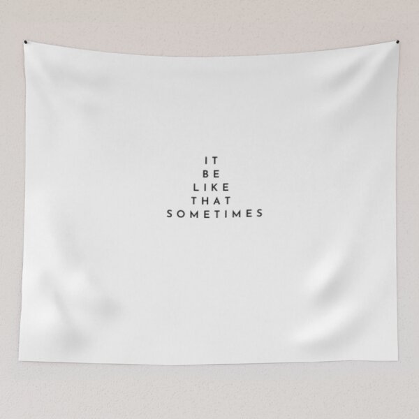 Item preview, IT BE LIKE THAT SOMETIMES_6 designed and sold by Rachel Chuan.