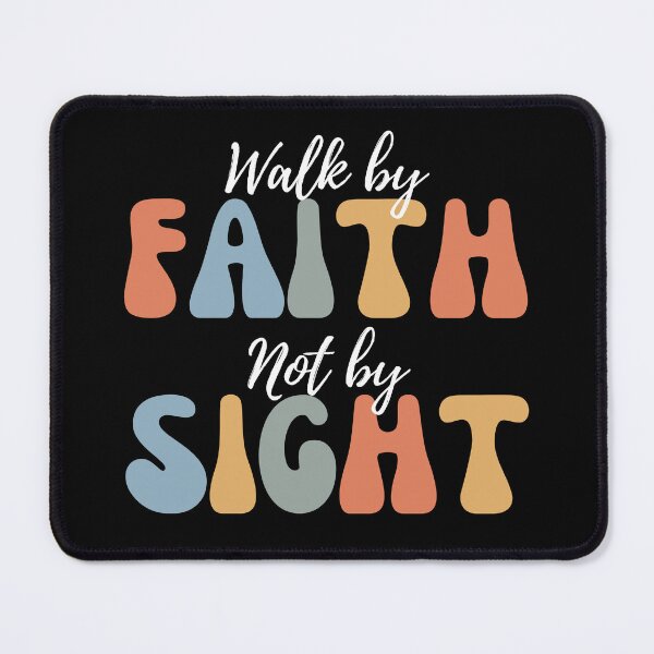 Item preview, Walk By Faith Not By Sight (2 Corinthians 5:7) designed and sold by JDPrntz.