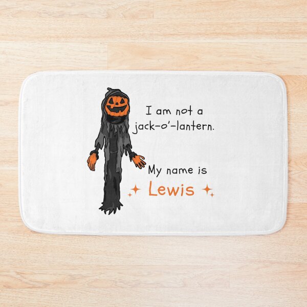 Item preview, I Am Not a Jack o Lantern. My Name is * Lewis * designed and sold by RoserinArt.