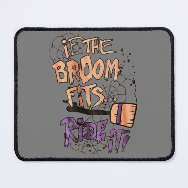 Item preview, If The Broom Fits Ride It designed and sold by Ezz-Design.