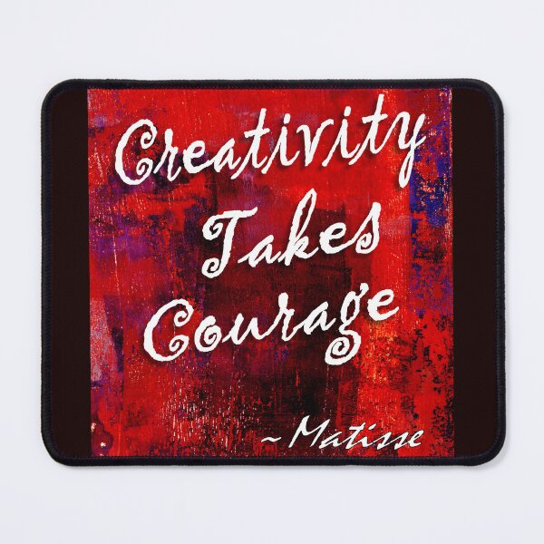 Item preview, Creativity Takes Courage designed and sold by LiszaB.