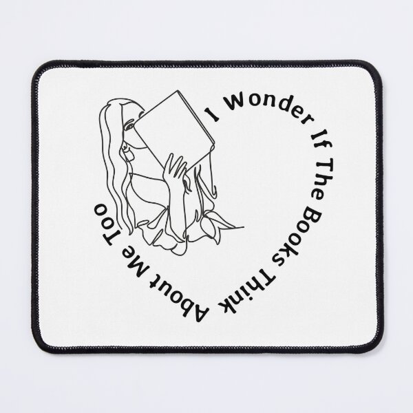 Item preview, I Wonder If The Books Think About Me Too designed and sold by Wiss2Arts.