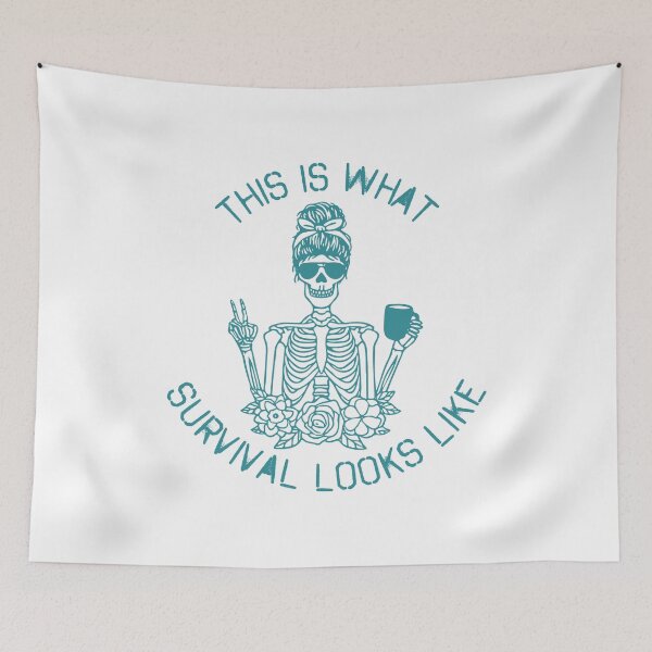 Item preview, This is what survival looks like- teal designed and sold by paperbluebird.