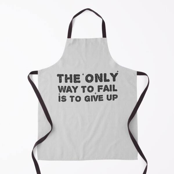 Item preview, The only way to fail is to give up designed and sold by tinytwist.