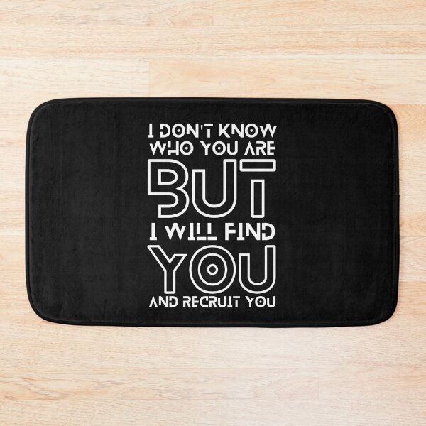 Item preview, Funny Recruiter, I don't know who you are but I will find you and recruit you designed and sold by Recruiter-Love.