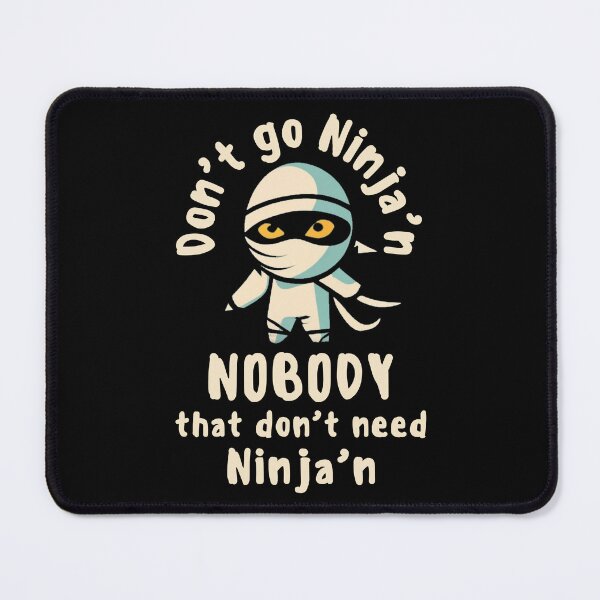 Item preview, Don't Go Ninja'n designed and sold by Vast-Designs.