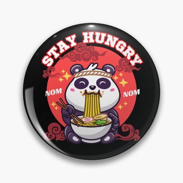 Item preview, Stay Hungry Cute Panda Eating a Bowl Of Delicious Japanese  Ramen designed and sold by The magic  Yellow bus.