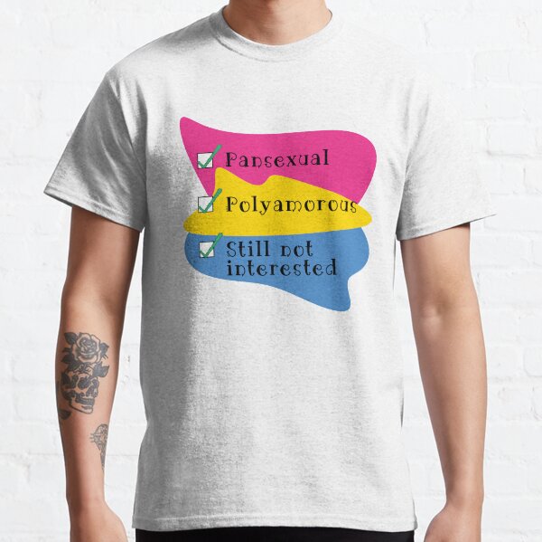 Pan, Polyam, And Still Not Interested Pan Flag Colours Classic T-Shirt