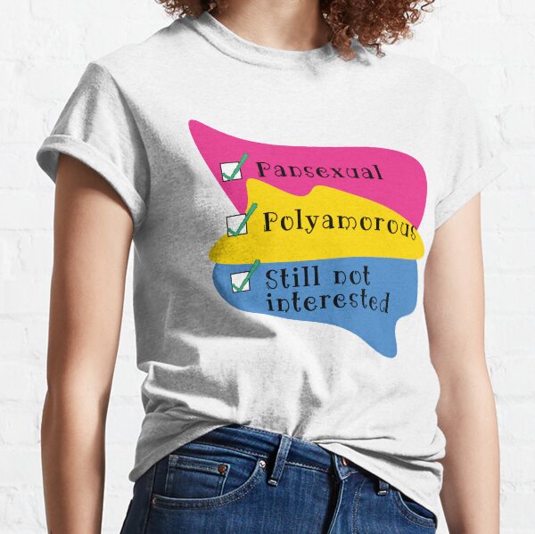 Pan, Polyam, And Still Not Interested Pan Flag Colours Classic T-Shirt