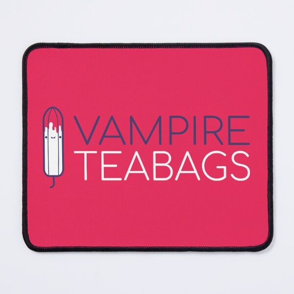 Item preview, Vampire Teabags Meme Cute Cartoon Tampon Slogan designed and sold by JessicaAmber.