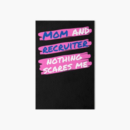 Recruiter Mom Gifts & Merchandise for Sale