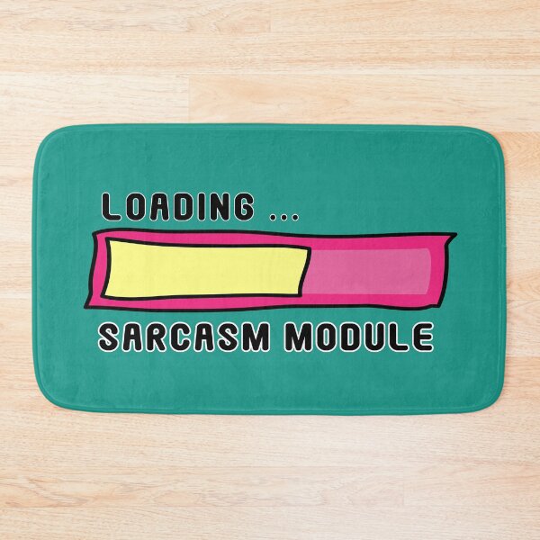 Item preview, Sarcasm Module Loading Bar - Get Ready for Snark! No 2 designed and sold by Fun Funky Designs.