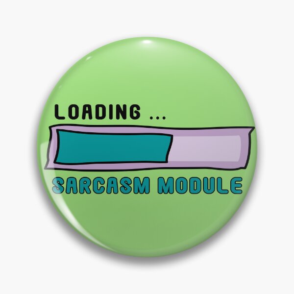 Item preview, Sarcasm Module Loading Bar - Get Ready for Snark! No 3 designed and sold by Fun Funky Designs.