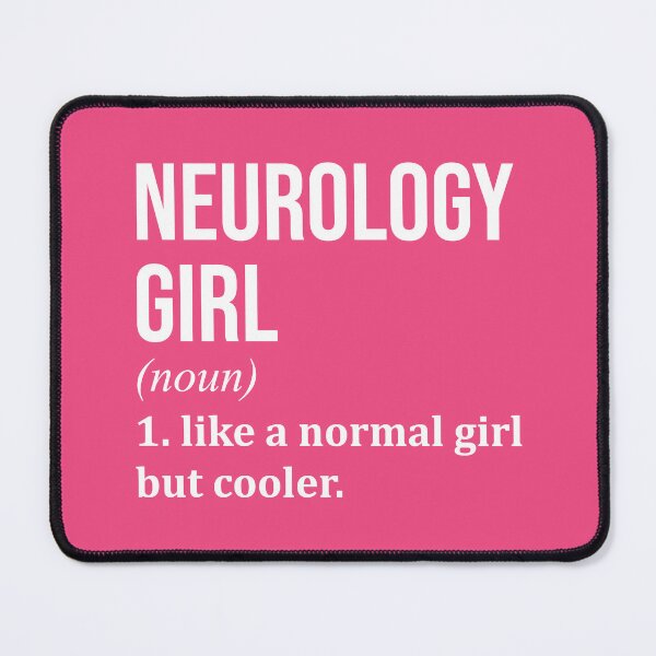 Item preview, Neurology Girl Definition Neurology for Women designed and sold by XCIV.