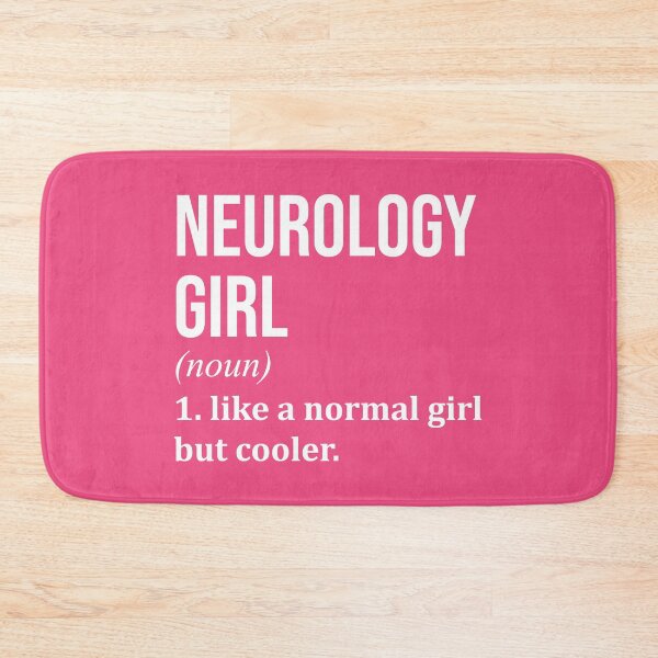 Item preview, Neurology Girl Definition Neurology for Women designed and sold by XCIV.