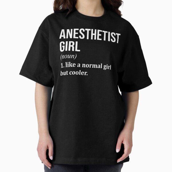 Item preview, Anesthetist Girl Definition Anesthesia for Women designed and sold by XCIV.