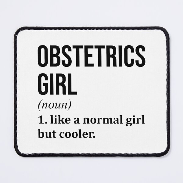 Item preview, Obstetrics Girl Definition Obstetrics designed and sold by XCIV.