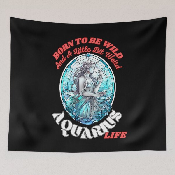 Item preview, Born To Be Wild And A Little Bit Weird – Aquarius Life. cute aquarius designed and sold by ZodiacWonders.