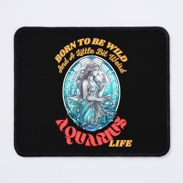 Item preview, Born To Be Wild And A Little Bit Weird – Aquarius Life. aquarius rising designed and sold by ZodiacWonders.