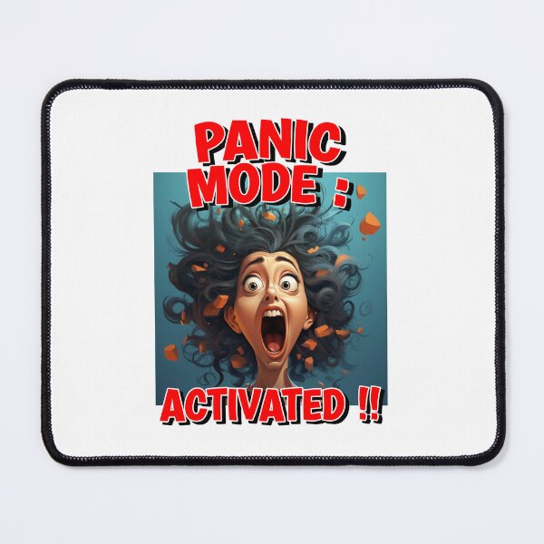 Item preview, Panic Mode Activated designed and sold by PepeCartoon.