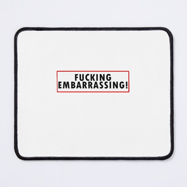 Item preview, Fucking Embarrassing!t designed and sold by thegioinay.