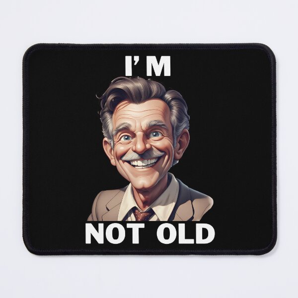 Item preview, I'm Not Old designed and sold by muitee.