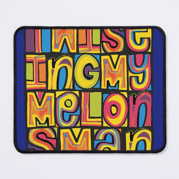 Item preview, Twisting My Melons, Man! designed and sold by gsisishgsi.