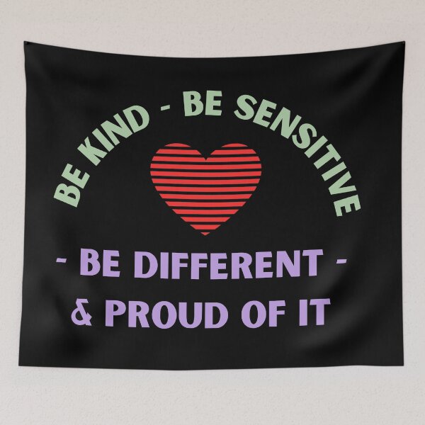 Item preview, Be Kind Be Sensitive - Be different Proud Of It designed and sold by Theia-Creations.