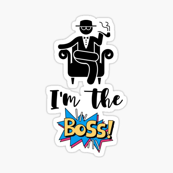 I'm Not Bossy I'm The Boss Bitch Meaningful Gift I Am The Boss Bossy Gift  Poster