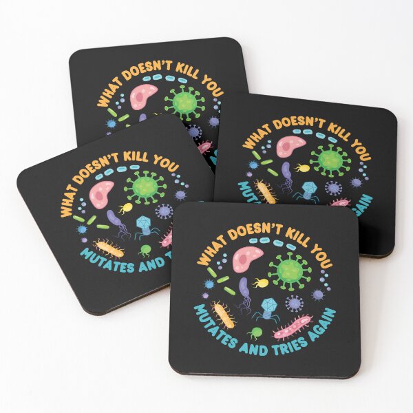 Item preview, What Doesn't Kill You Mutates And Tries Again - Funny Microbiology designed and sold by PolyPixel.