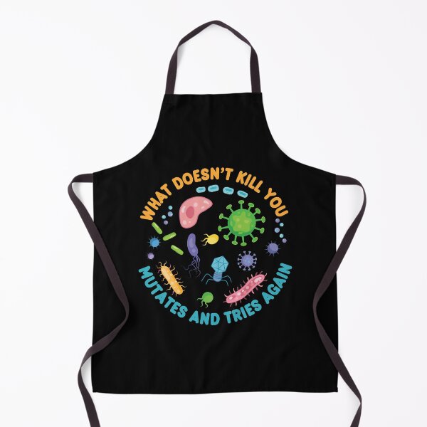 Item preview, What Doesn't Kill You Mutates And Tries Again - Funny Microbiology designed and sold by PolyPixel.