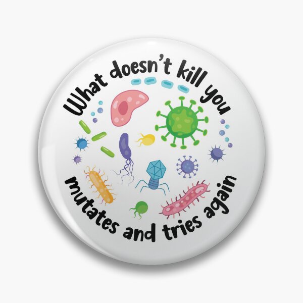 Item preview, What Doesn't Kill You Mutates And Tries Again designed and sold by PolyPixel.
