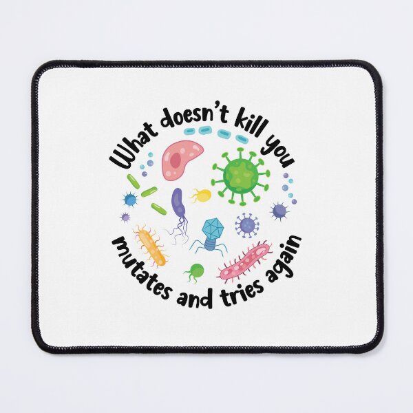 Item preview, What Doesn't Kill You Mutates And Tries Again designed and sold by PolyPixel.