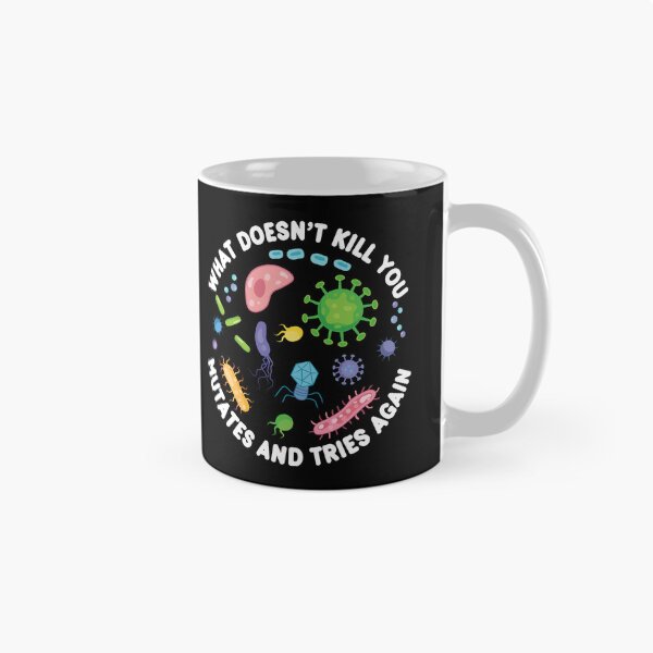 Aperçu de l'œuvre Ce qui ne vous tue pas mute et réessaye - Funny Microbiology créée et vendue par PolyPixel.