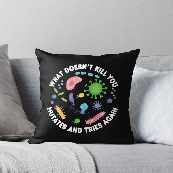 Item preview, What Doesn't Kill You Mutates And Tries Again - Funny Microbiology designed and sold by PolyPixel.