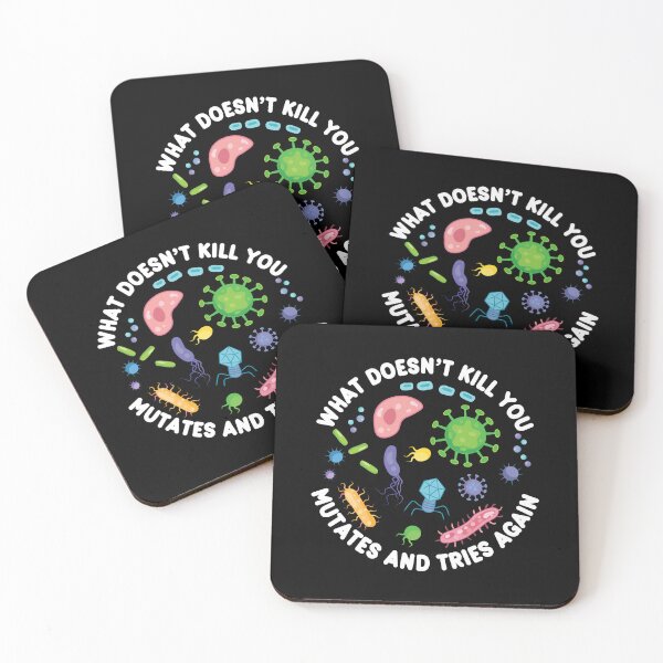 Item preview, What Doesn't Kill You Mutates And Tries Again - Funny Microbiology designed and sold by PolyPixel.