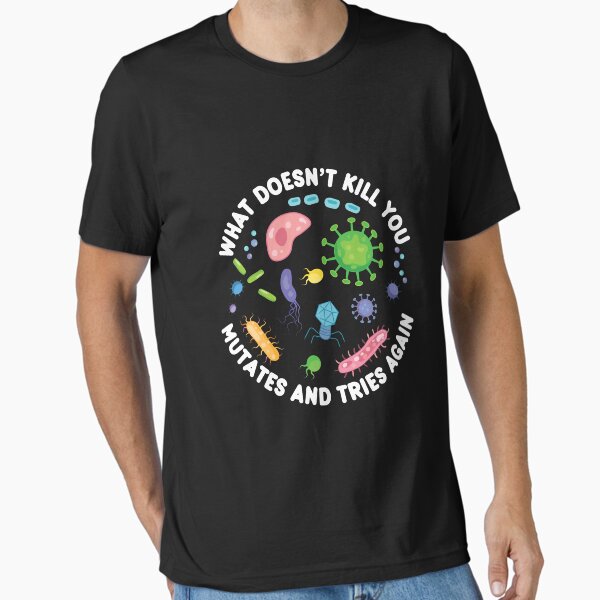 Vista previa del artículo con la obra «Lo que no te mata muta y vuelve a intentarlo - Microbiología divertida», diseñado y vendido por PolyPixel.