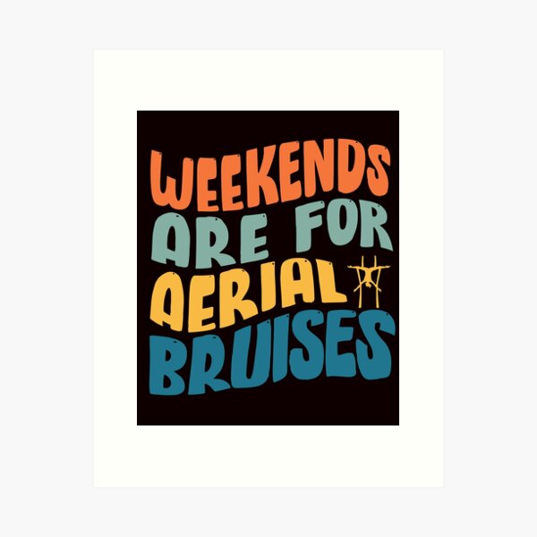 Item preview, Weekends Are For Aerial Bruises Aerial Silk Artist, Funny Aerial  designed and sold by Aerial Addicts.