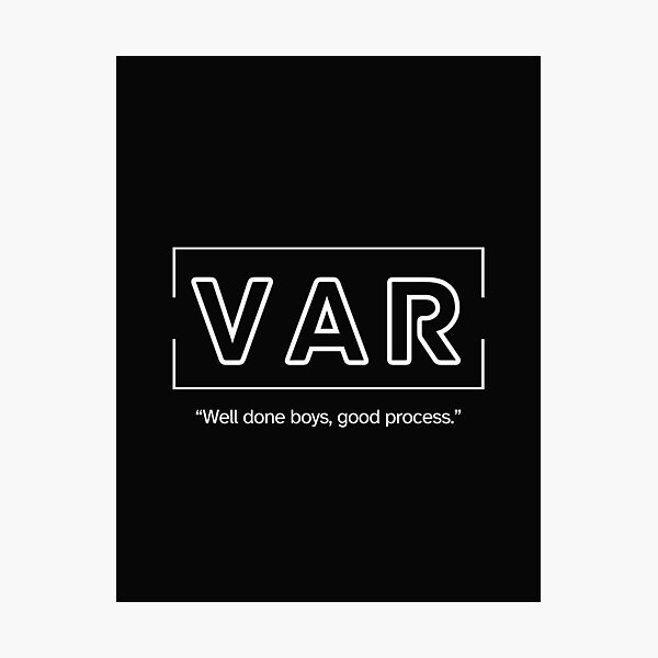 Item preview, VAR WELL DONE BOYS, GOOD PROCESS WHITE designed and sold by NORF-LONDON-N17.