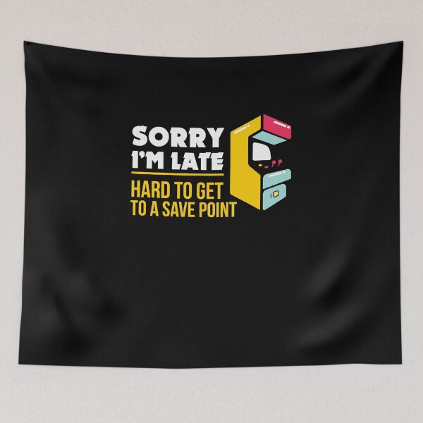 Item preview, Sorry Im Late had to get to a Save Point | Gamer Gifts | Gamer clothing | Gamer Dad | Gamer dad | Gamer Sayings | Gamer Gifts for Men | Gamer Gifts for Women | Gamer Mom designed and sold by Kreature Look.
