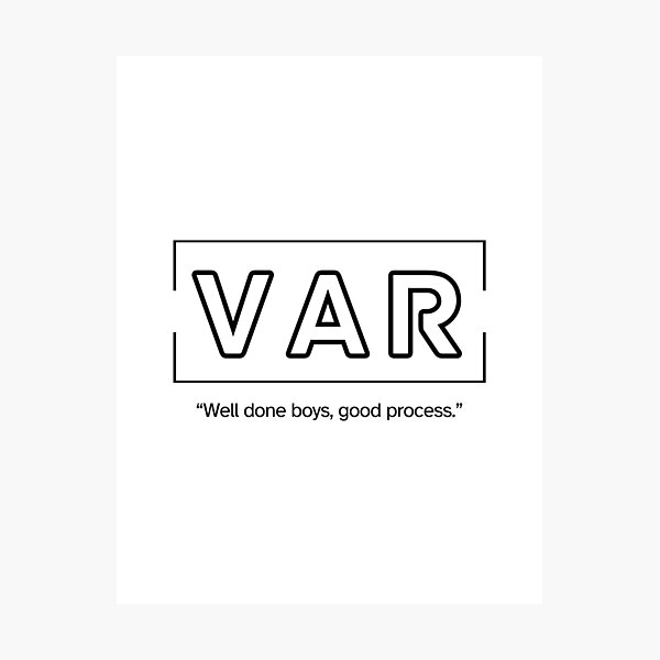 Item preview, VAR WELL DONE BOYS, GOOD PROCESS BLACK designed and sold by NORF-LONDON-N17.