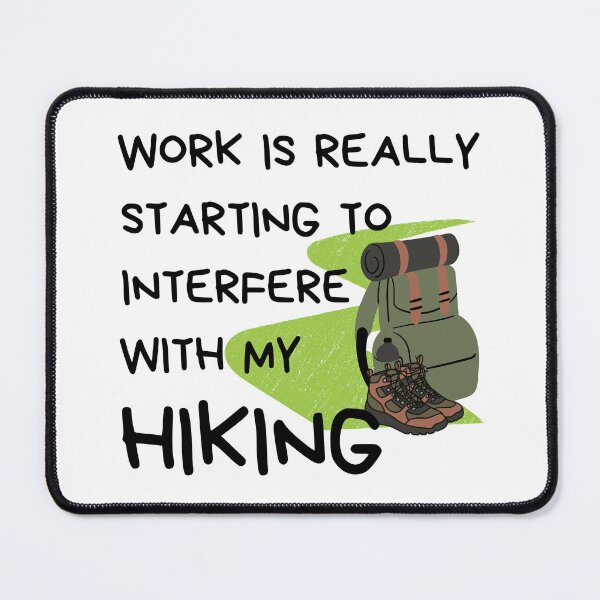 Item preview, Funny Hiking Quote - I Love Hiking designed and sold by Rubi16.