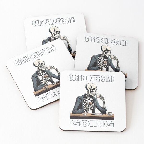 Item preview, Skeleton Drinking Coffee- Coffee Keeps Me Going designed and sold by RafikieCo.