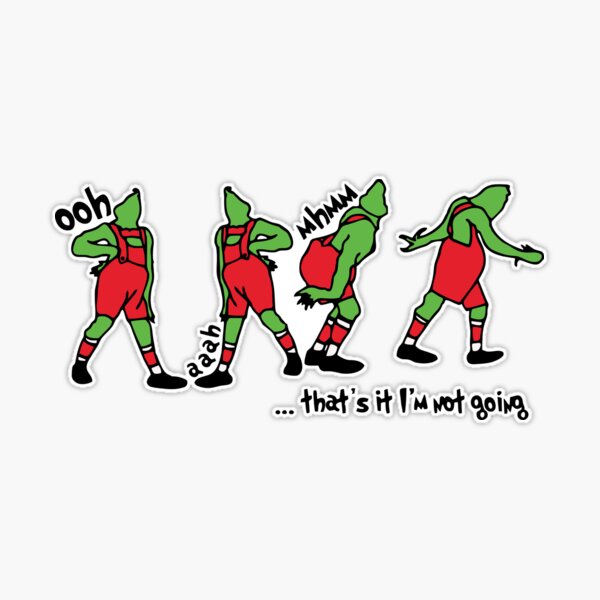 That's It I'm Not Going Funny Grinch Sticker for Sale by alplieren