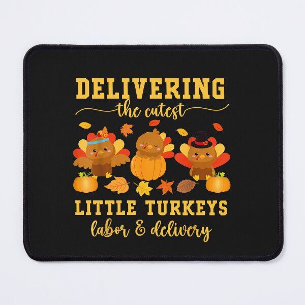 Item preview, LD Nurse Thanksgiving Delivering The Cutest Little Turkeys designed and sold by Pitchou07.